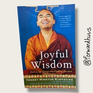Joyful Wisdom – Yongey Mingyur Rinpoche with Eric Swanson – 2009 – Mindfulness